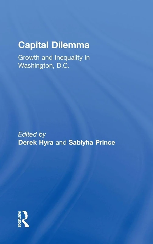 Capital Dilemma: Growth and Inequality in Washington, D.C.