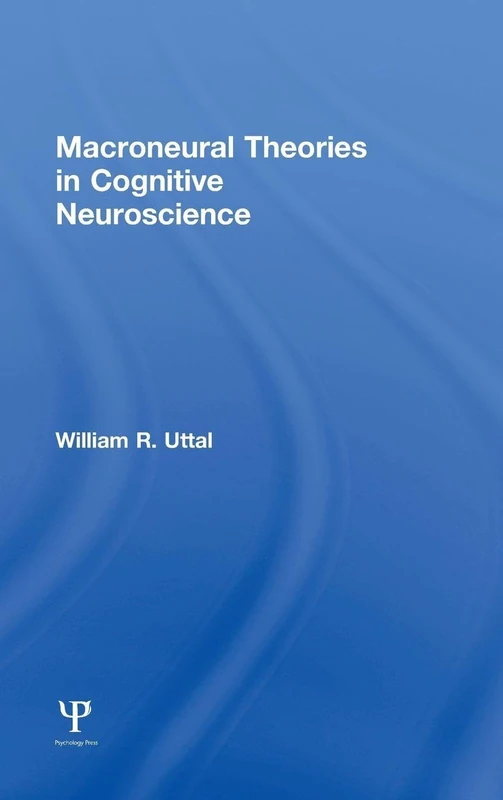 Routledge Macroneural Theories in Cognitive Neuroscience