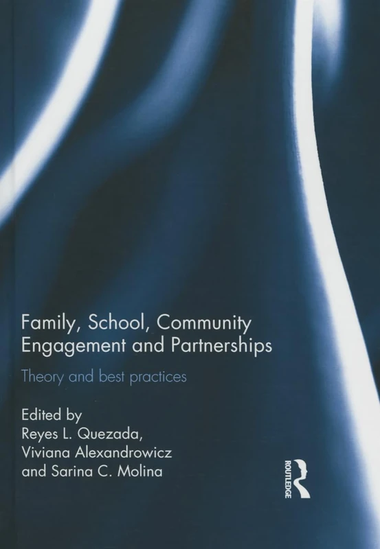 Family, School, Community Engagement and Partnerships: Theory and Best Practices