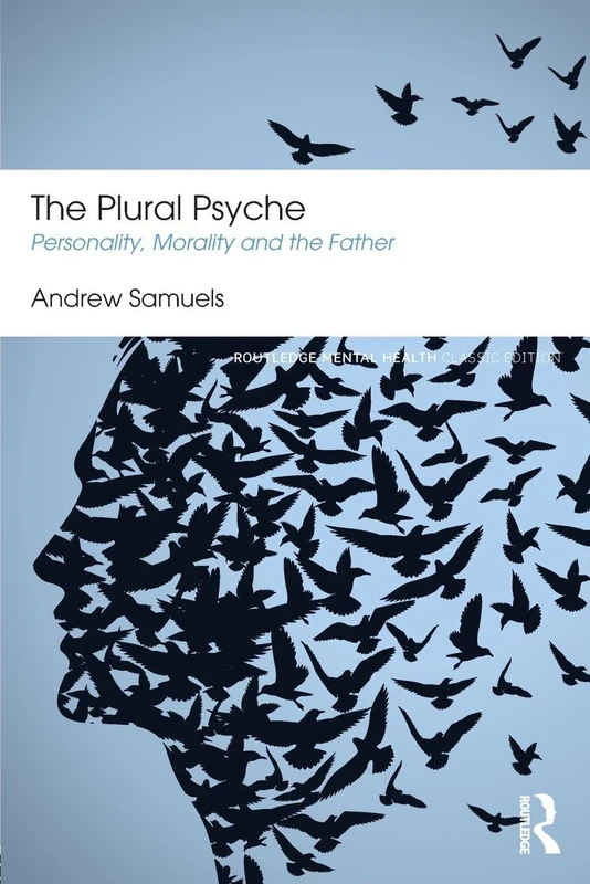 Routledge The Plural Psyche - Personality, Morality and the Father