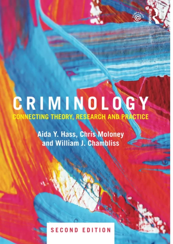 Criminology: Connecting Theory, Research and Practice