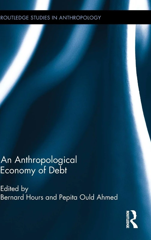 Routledge An Anthropological Economy of Debt - Academic Book