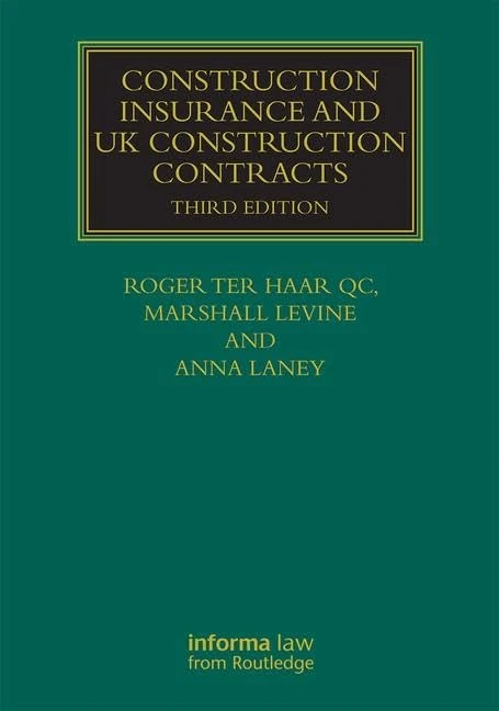 Construction Insurance and UK Construction Contracts (Construction Practice Series)