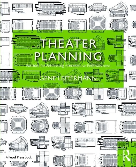 Theater Planning: Facilities for Performing Arts and Live Entertainment (100 Cases)