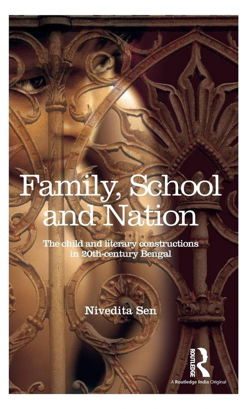 Routledge - Family, School and Nation: Bengali Literature Study