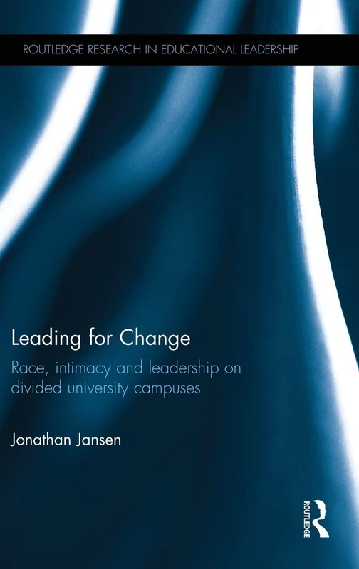 Routledge Leading for Change - Race, Intimacy and Leadership