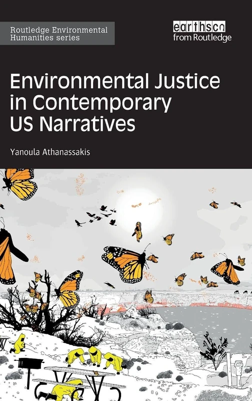 Environmental Justice in Contemporary US Narratives (Routledge Environmental Humanities)