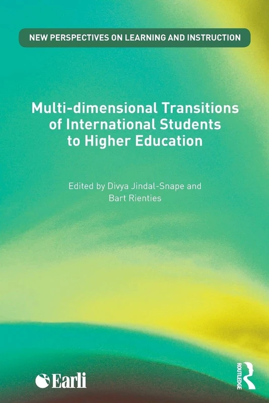 Multi-dimensional Transitions of International Students to Higher Education (New Perspectives on Learning and Instruction)