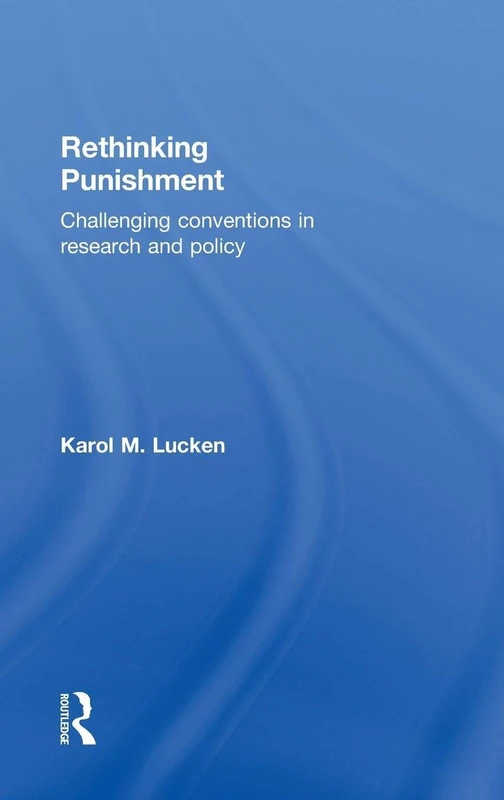 Rethinking Punishment: Challenging Conventions in Research and Policy