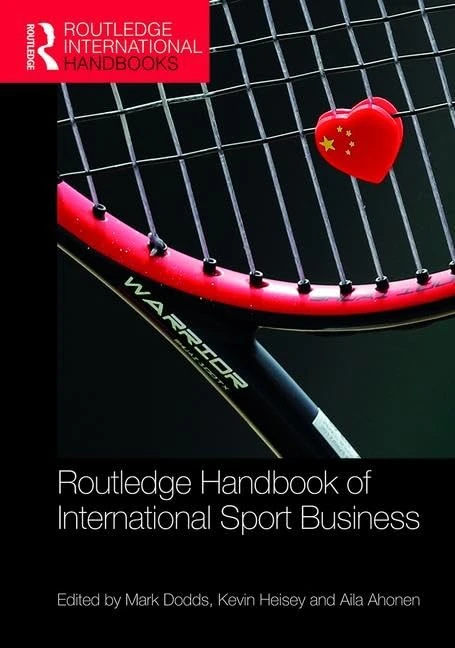 Routledge Handbook of International Sport Business (Routledge International Handbooks)