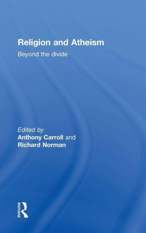 Religion and Atheism: Beyond the Divide