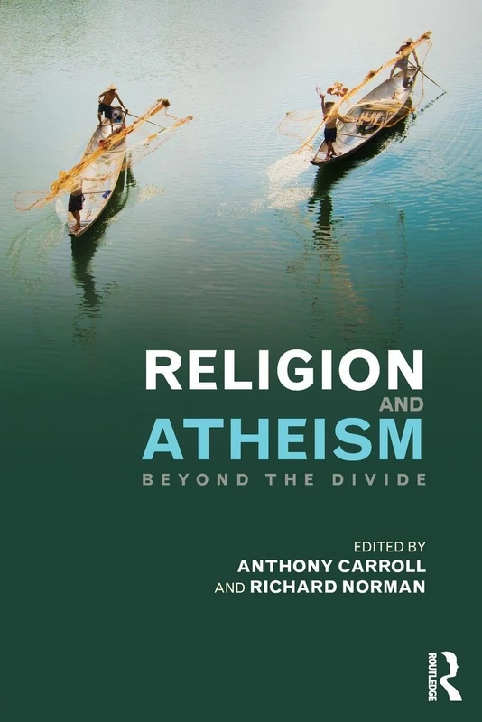 Religion and Atheism: Beyond the Divide