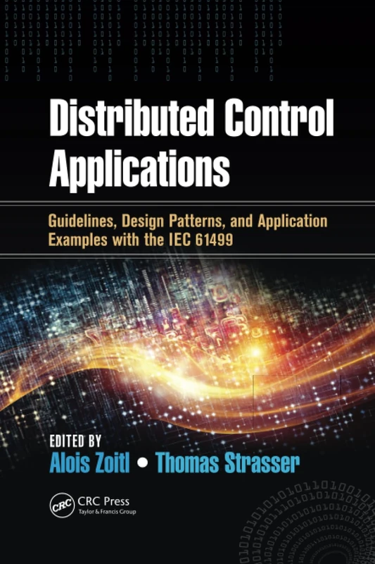 Distributed Control Applications: Guidelines, Design Patterns, and Application Examples with the IEC 61499 (Industrial Information Technology) - Image 1