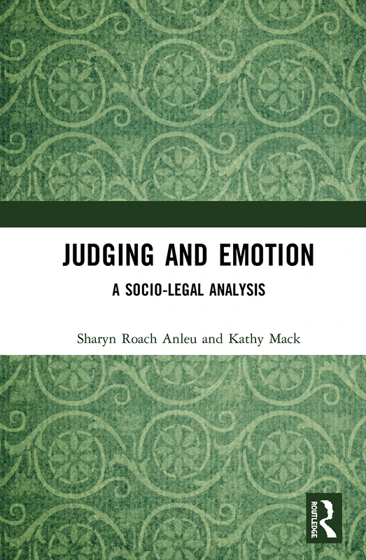 Routledge - Judging and Emotion: A Socio-Legal Analysis