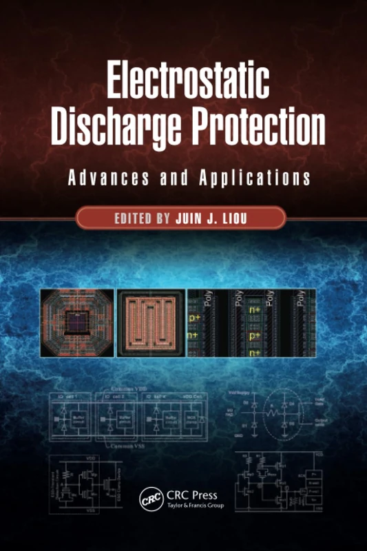 Electrostatic Discharge Protection: Advances and Applications (Devices, Circuits, and Systems)