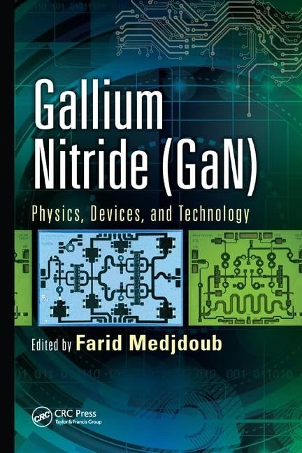 Gallium Nitride (GaN): Physics, Devices, and Technology (Devices, Circuits, and Systems)