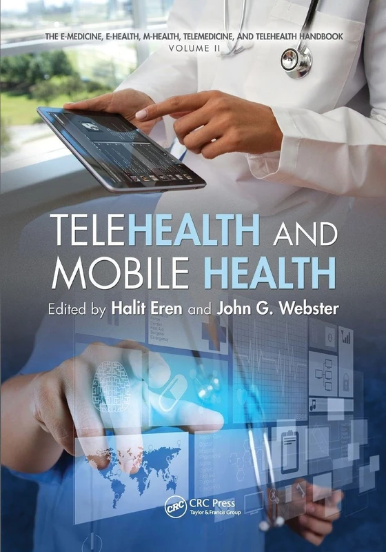 Telehealth and Mobile Health: The E-medicine, E-health, M-health, Telemedicine, and Telehealth Handbook: 2 - Image 1