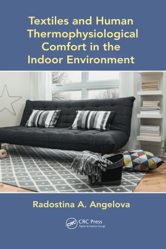 Textiles and Human Thermophysiological Comfort in the Indoor Environment