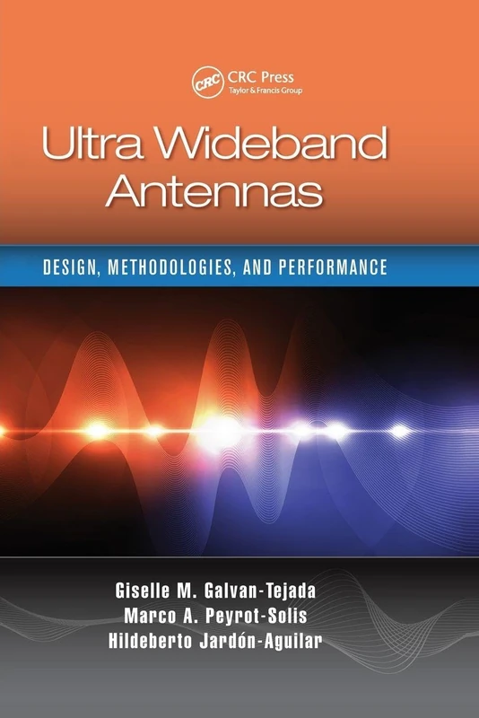 Ultra Wideband Antennas: Design, Methodologies, and Performance