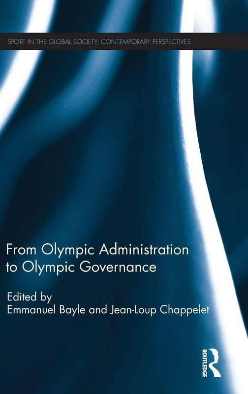 Routledge - From Olympic Administration to Olympic Governance