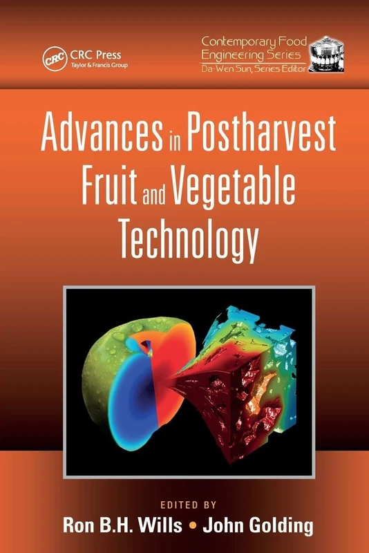 Advances in Postharvest Fruit and Vegetable Technology - CRC Press