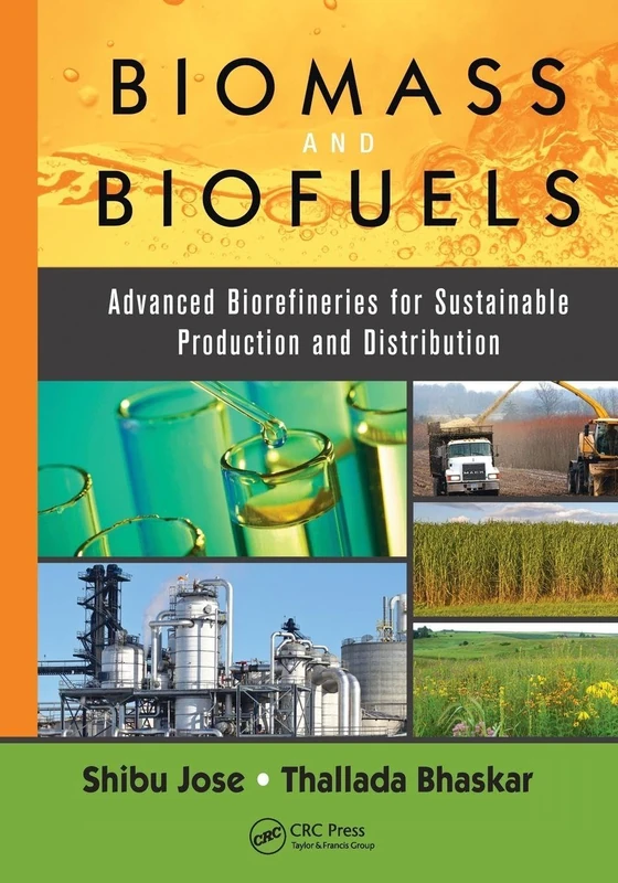 Biomass and Biofuels: Advanced Biorefineries for Sustainable Production and Distribution