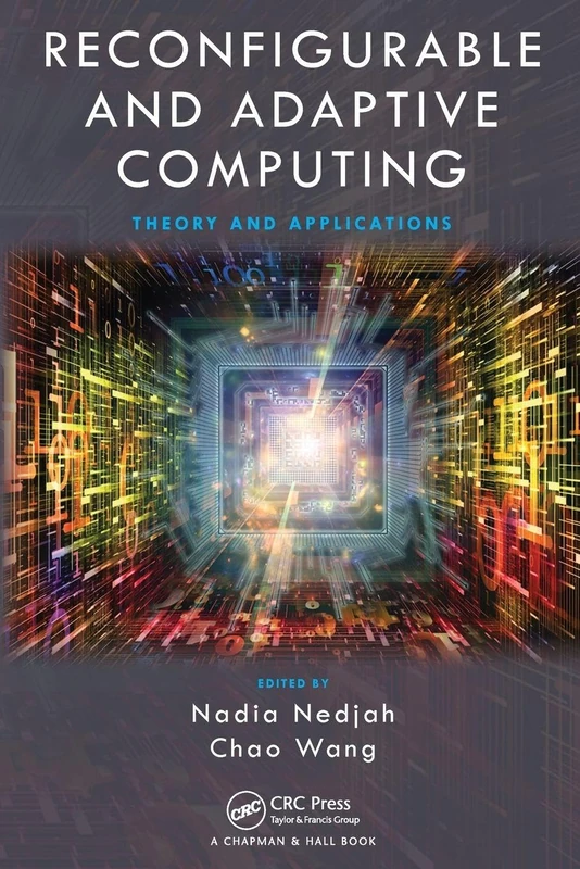 Reconfigurable and Adaptive Computing: Theory and Applications