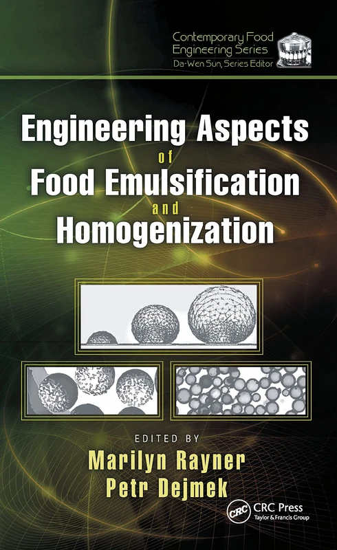 Engineering Aspects of Food Emulsification and Homogenization (Contemporary Food Engineering)