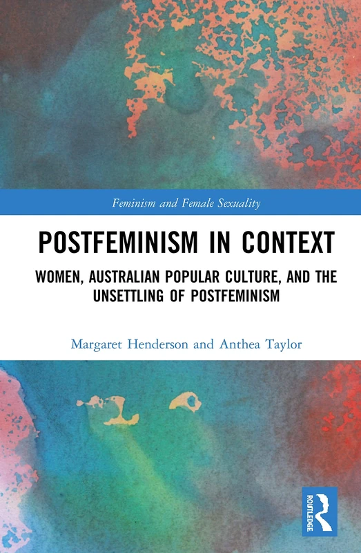 Routledge Postfeminism in Context - Australian Popular Culture