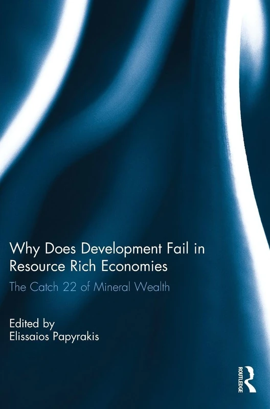 Routledge - Why Does Development Fail in Resource Rich Economies
