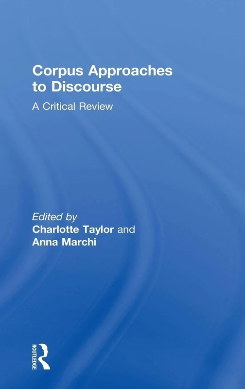 Routledge - Corpus Approaches to Discourse: A Critical Review
