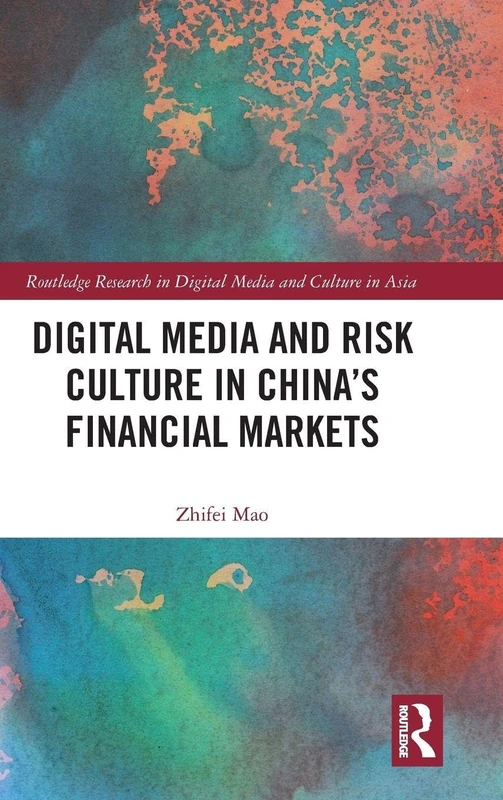Routledge Digital Media and Risk Culture in China's Markets - Image 1