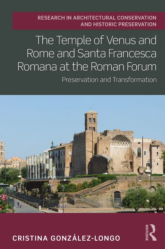 Routledge Temple of Venus and Rome - Architectural Conservation