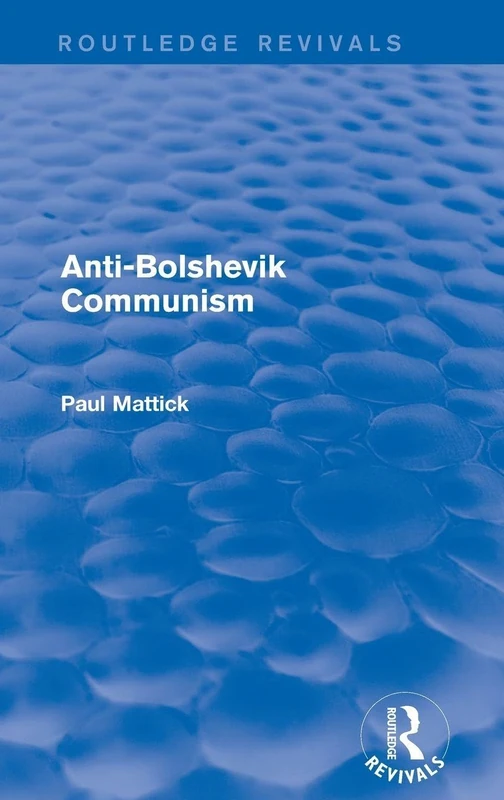 Routledge Anti-Bolshevik Communism (Routledge Revivals) Book