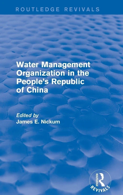 Revival: Water Management Organization in the People's Republic of China (1982) (Routledge Revivals)