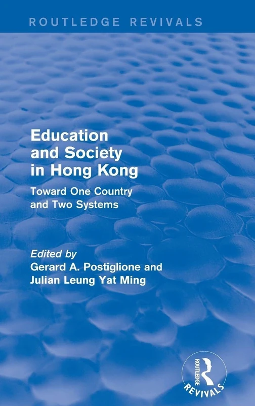 Education and Society in Hong Kong: Toward One Country and Two Systems (Routledge Revivals)