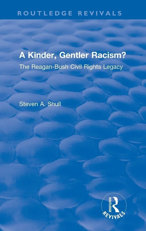 Routledge A Revival: A Kinder, Gentler Racism? (1993) Book