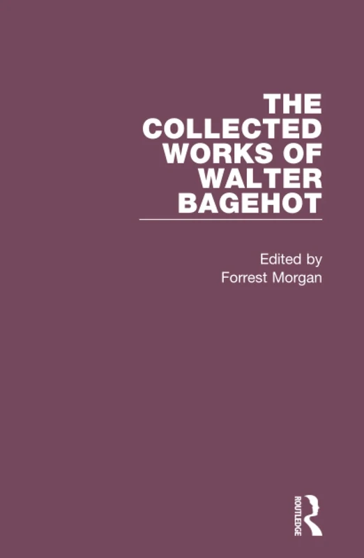 Collected Works of Walter Bagehot