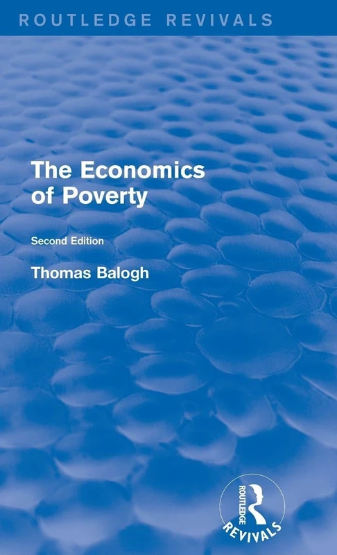 The Revival: The Economics of Poverty (1974): Second Edition (Routledge Revivals)