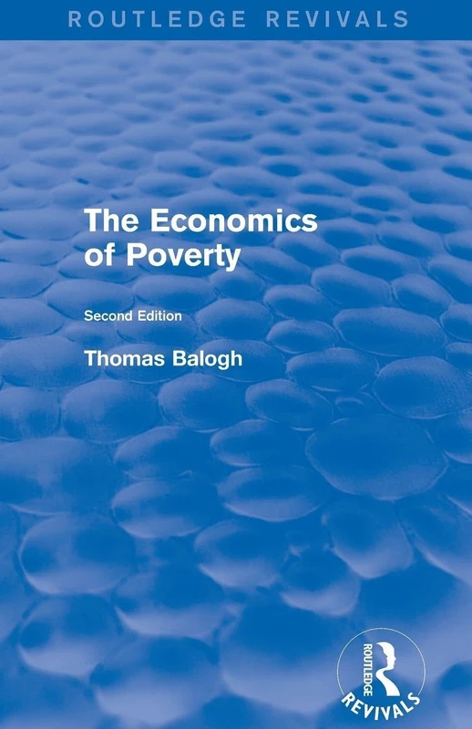 The Revival: The Economics of Poverty (1974): Second Edition (Routledge Revivals)