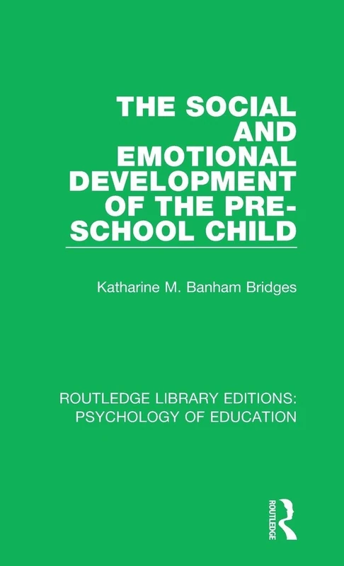The Social and Emotional Development of the Pre-School Child (Routledge Library Editions: Psychology of Education)
