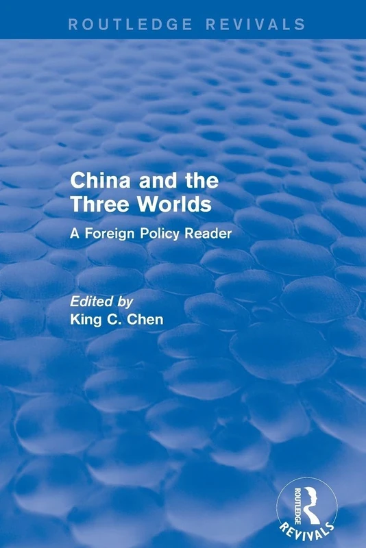 China and the Three Worlds: A Foreign Policy Reader: A Foreign Policy Reader - Image 1