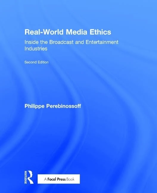 Real-World Media Ethics: Inside the Broadcast and Entertainment Industries - Image 1