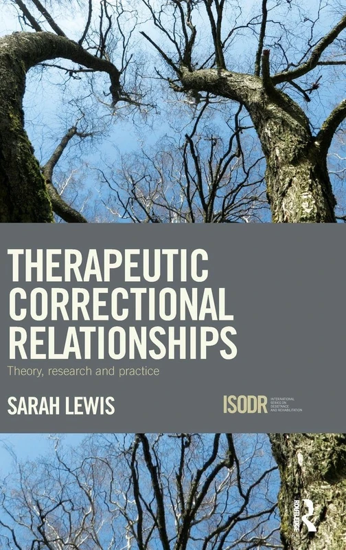 Routledge Therapeutic Correctional Relationships Book
