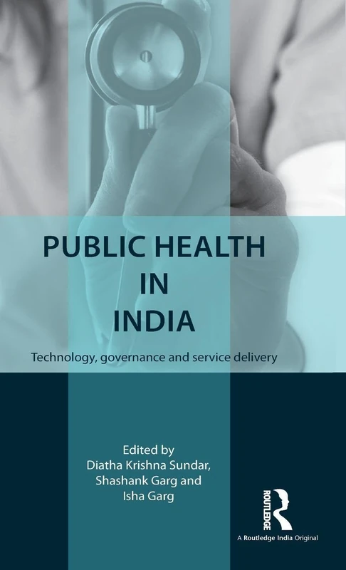 Public Health in India: Technology, governance and service delivery