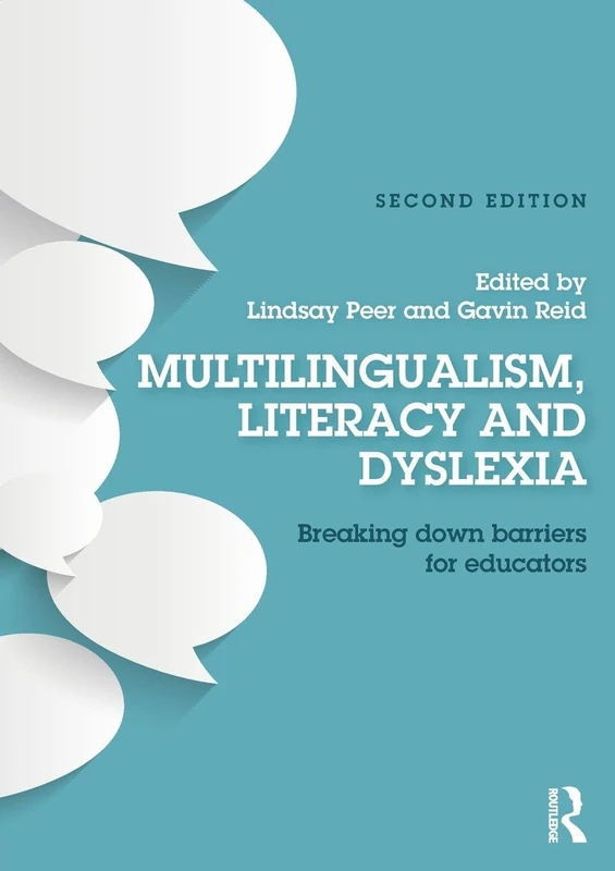 Multilingualism, Literacy and Dyslexia: Breaking down barriers for educators
