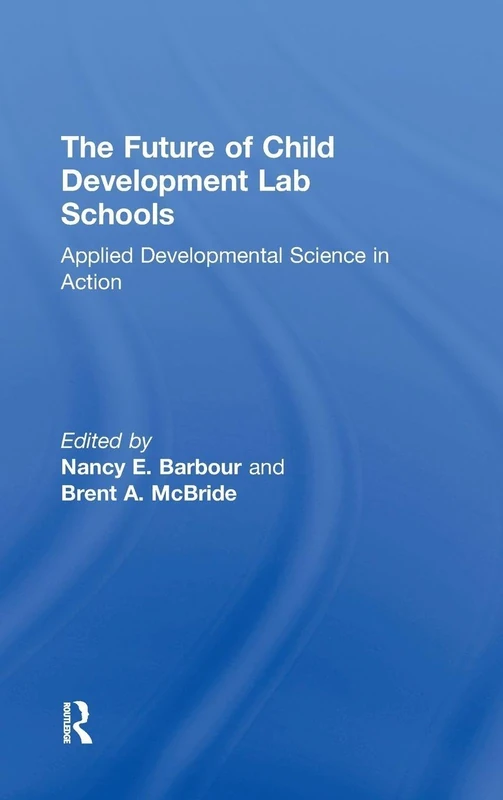 The Future of Child Development Lab Schools: Applied Developmental Science in Action
