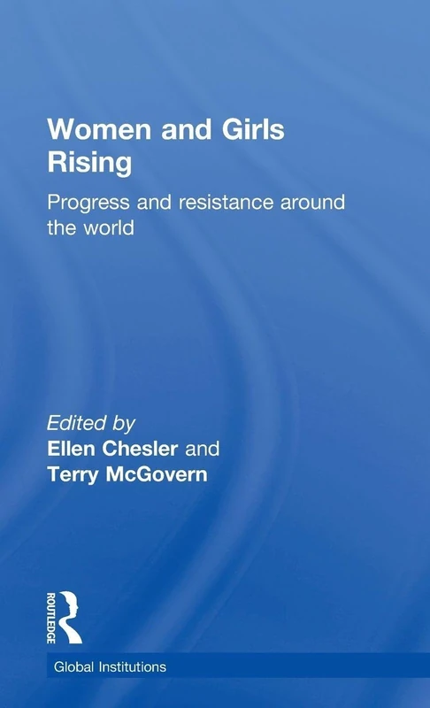 Women and Girls Rising: Progress and resistance around the world (Global Institutions)