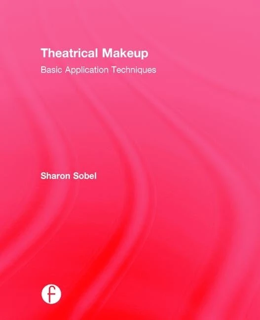 Routledge Theatrical Makeup: Basic Application Techniques