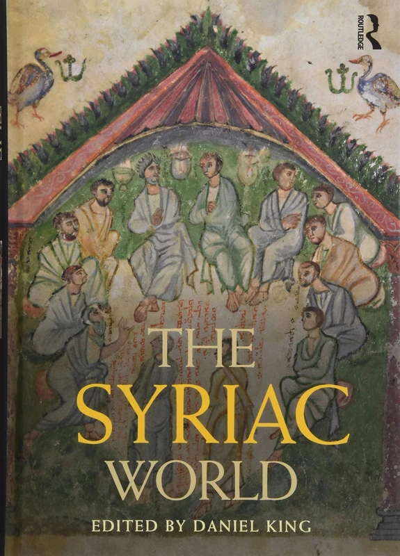 The Syriac World (Routledge Worlds)